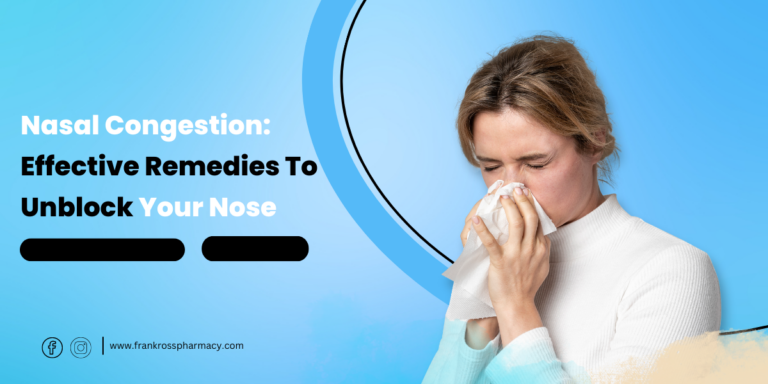 Nasal Congestion: Effective Remedies To Unclog Your Nose - Emami Frank Ross