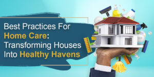 Best Practices for Home care