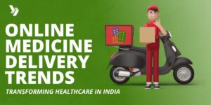 How Online Medicine Delivery is Transforming Healthcare in India