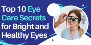 Eye care tips for healthy eyes