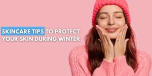 Smiling woman in winter attire with text: 'Skincare Tips to Protect Your Skin During Winter.' Ideal for winter skincare promotion