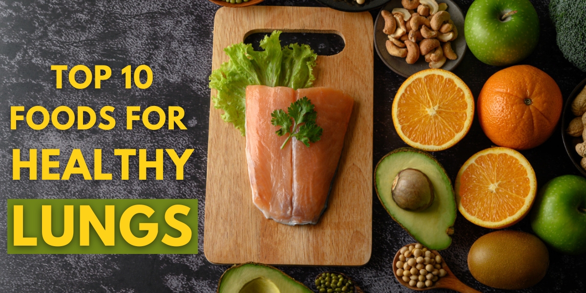 Healthy foods like salmon, fruits, and nuts with the text "Top 10 Foods for Healthy Lungs and Better Lung Function.