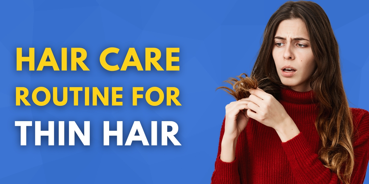 Woman with thin hair looking concerned, text: 'Hair Care Routine for Thin Hair'